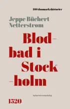 Blodbad i Stockholm af Jeppe Büchert Netterstrøm