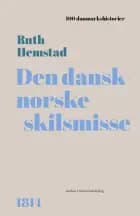 Den dansk-norske skilsmisse af Ruth Hemstad