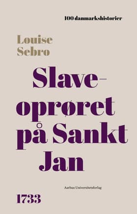 Slaveoprøret på Sankt Jan af Louise Sebro