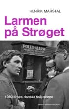 Larmen på Strøget af Henrik Marstal