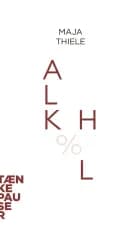 Alkohol af Maja Thiele