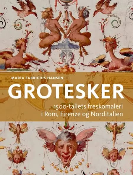 Grotesker af Maria Fabricius Hansen