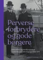 Perverse forbrydere og gode borgere af Niels Nyegaard