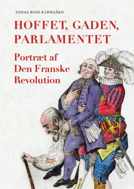 Hoffet, gaden, parlamentet af Jonas Ross Kjærgård