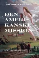Den amerikanske mission af Lars Erslev Andersen