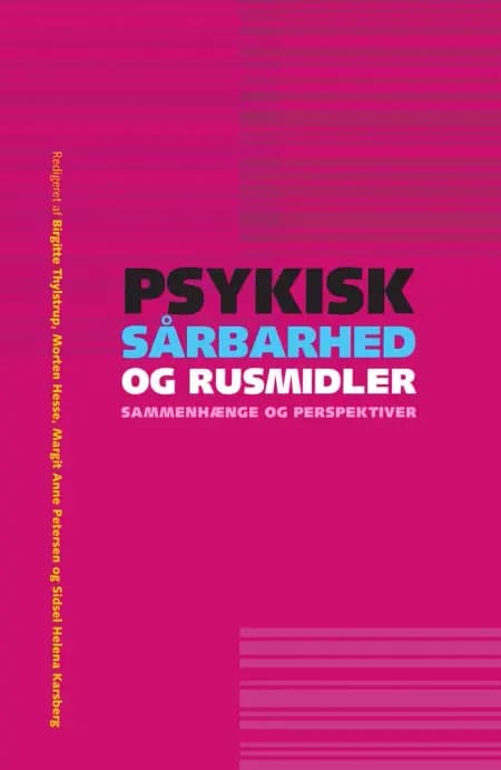 Psykisk sårbarhed og rusmidler - sammenhænge og perspektiver af Morten Hesse