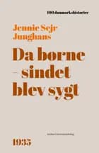 Da børnesindet blev sygt af Jennie Sejr Junghans