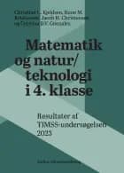 Matematik og natur/teknologi i 4. klasse af Christian C. Kjeldsen, Jacob H. Christensen og Cristina D.V. Gonzale og Rune M. Kristensen