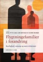 Flygtningefamilier i forandring af Mikkel Rytter, Emilie Lund Mortensen og Susanne Bregnbæk