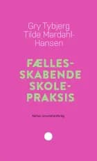 Fællesskabende skolepraksis af Gry Tybjerg og Tilde Mardahl-Hansen