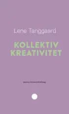 Kollektiv kreativitet af Lene Tanggard