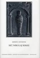 Danmarks kirker. Odense Amt. Kirken i Bogense - Skt. Nikolaj Kirke af Thomas Bertelsen, Rikke Ilsted Kristiansen og David Burmeister Kaaring