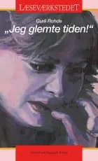Jeg glemte tiden. E-bog med gratis opgaver af Gurli Rohde