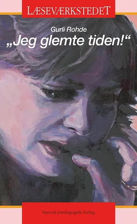 Jeg glemte tiden. E-bog med gratis opgaver af Gurli Rohde