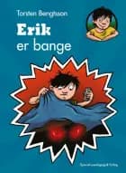 Erik er bange af Torsten Bengtsson