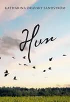 Hun af Katharina Oravsky Sandström