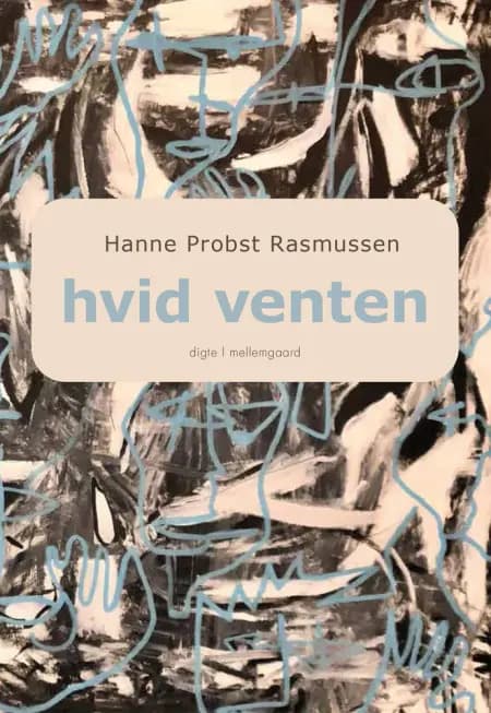 Hvid venten af Hanne Probst Rasmussen