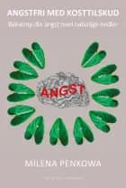 Angstfri med kosttilskud af Milena Penkowa
