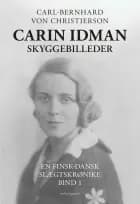 CARIN IDMAN. SKYGGEBILLEDER af Carl-Bernhard von Christierson