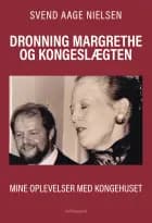 Dronning Margrethe og kongeslægten af Svend Aage Nielsen