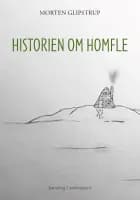Historien om Homfle af Morten Glipstrup