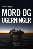 Mord og ugerninger af Tom Oxager