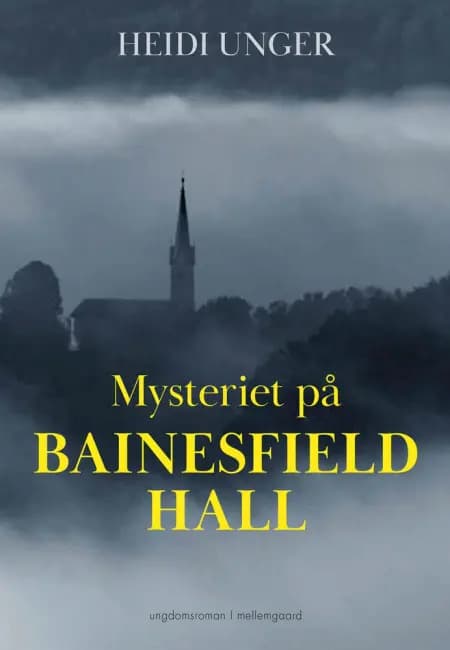 Mysteriet på Bainesfiel Hall af Heidi Unger