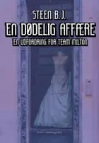 En dødelig affære af Steen B og J