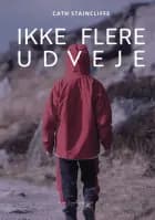 Ikke flere udveje af Cath Staincliffe