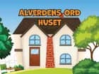 Alverdens ord - Huset af Laleh Chini