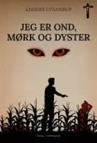 Jeg er ond, mørk og dyster af Anders Lynnerup