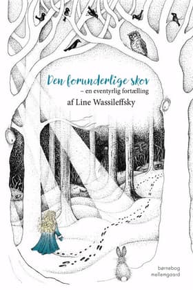 DEN FORUNDERLIGE SKOV af Line Buch Wassileffsky Hansen
