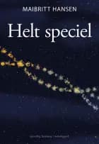 Helt speciel af Maibritt Hansen