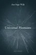 Universal Moments af Jan-Inge Wijk