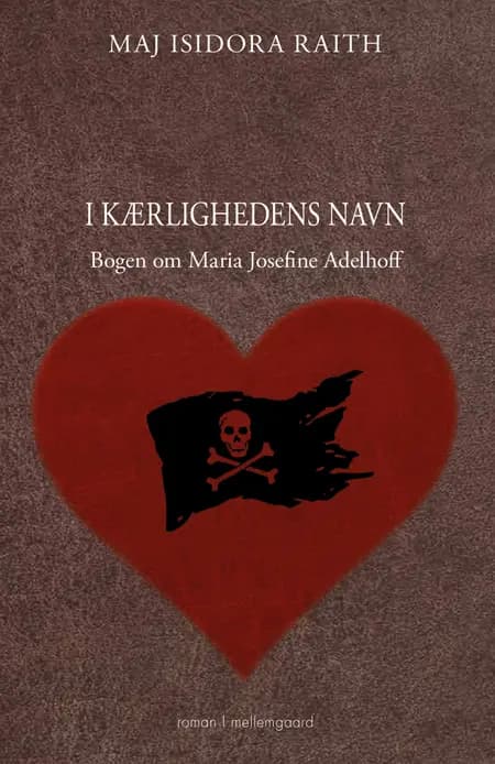 I kærlighedens navn af Maj Isidora Raith