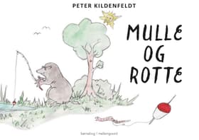 Mulle og Rotte af Peter Kildenfeldt
