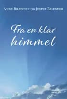 Fra en klar himmel af Anne Brænder og Jesper Brænder