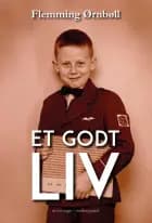 Et godt liv af Flemming Ørnbøll