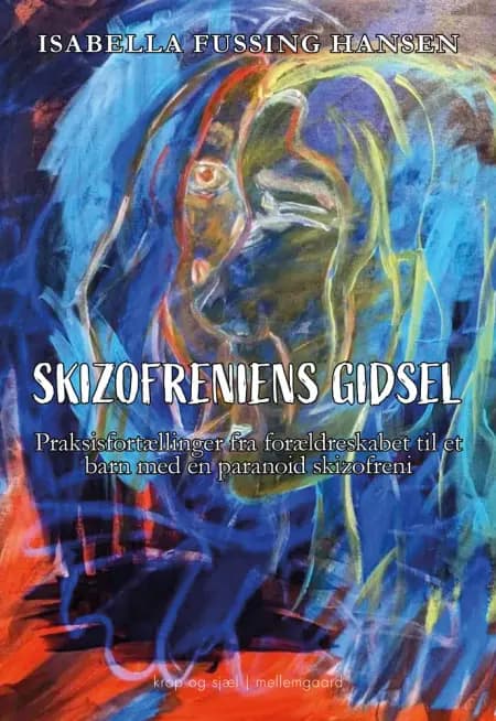 Skizofreniens gidsel af Isabella Fussing Hansen