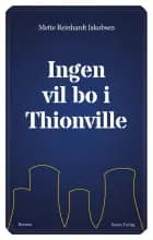 Ingen vil bo i Thionville af Mette Reinhardt Jakobsen