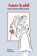 Anes kald af Anne-Mette Sohn Jensen