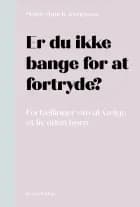 Er du ikke bange for at fortryde? af Mette Munch Jørgensen