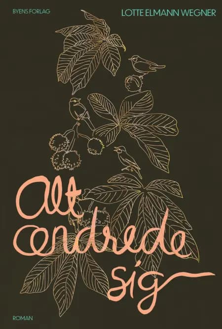 Alt ændrede sig af Lotte Elmann Wegner