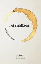 I et sandkorn af Vanja Tonne Artak