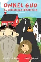 Onkel Gud og dommedagsprofetien af Lærke M. Nielsen
