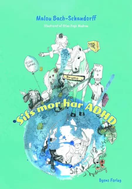 Sifs mor har ADHD af Malou Bach-Schandorff