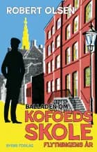 Balladen om Kofoeds Skole af Robert Olsen