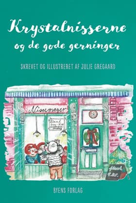 Krystalnisserne og de gode gerninger af Julie Gregaard