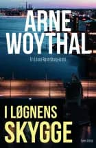 I løgnens skygge af Arne Woythal