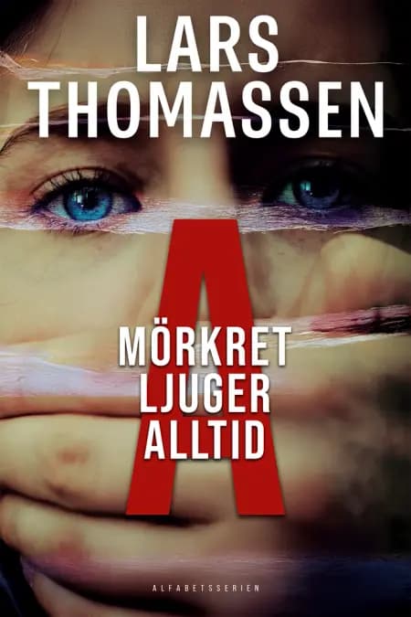 A - MÖRKRET LJUGER ALLTID af Lars Thomassen